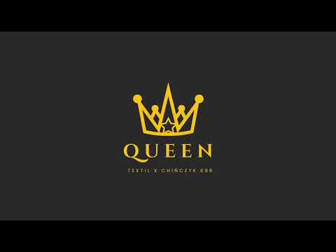 Textil - Queen ft. Chińczyk KBR (prod. sned)