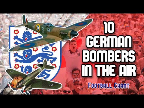 10 German bombers in the air - England Chant [WITH LYRICS]