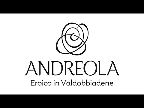 Andreola - Eroico in Valdobbiadene