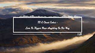U2 &amp; Cheat Codes - Love Is Bigger Than Anything In Its Way