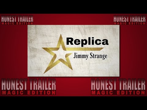 Replica by Jimmy Strange | Honest Trailer: Magic Edition