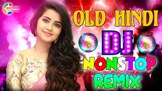 New Hindi Nonstop Dj Song 2021  Hindi Old Nonstop 