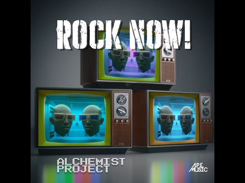 Alchemist Project -  Rock Now!