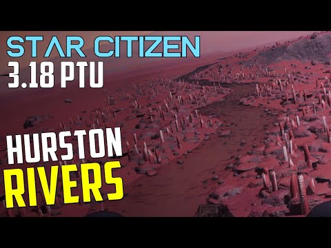 RIVERS on Hurston - Star Citizen 3.18 PTU new locations