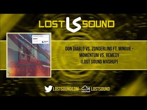 Don Diablo vs. Zonderling ft. Mingue - Momentum vs. Remedy (Lost Sound Mashup)
