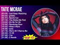 Tate McRae 2025 MIX 1 HOUR Just Keep Watching Greedy Sports Car You Broke Me First