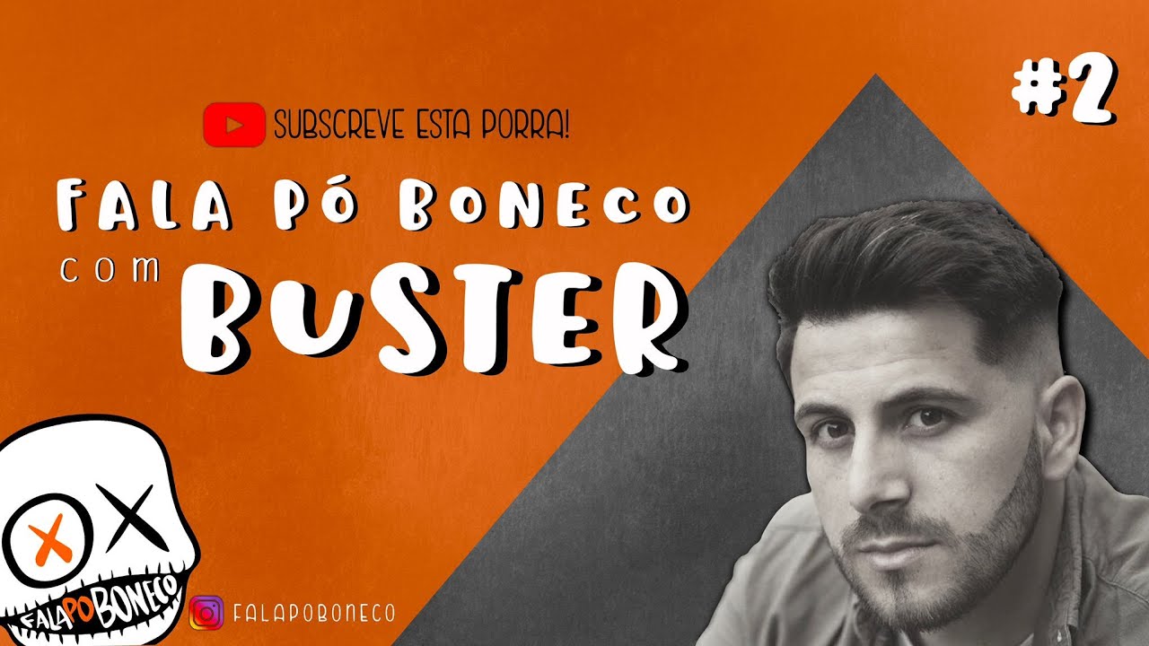 Entrevista Buster - Fala Po Boneco, 2021