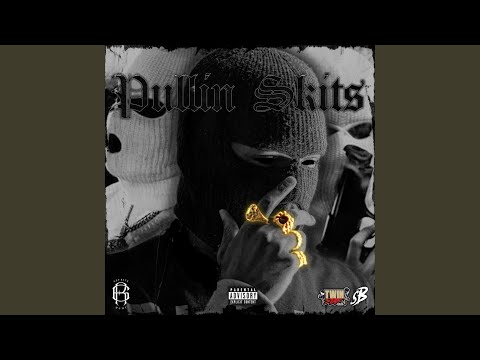 Pullin Skits (feat. Lil Rboe, Grumpyboyy, FrostyOffdaGrove, Yng Ceelow & TristeDaPalmero)