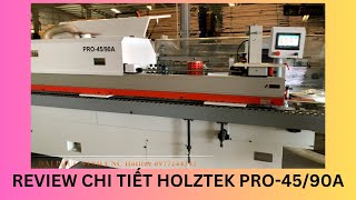 Giới thiệu, dán thử máy dán cả vát và thẳng Holztek Pro-45/90A.