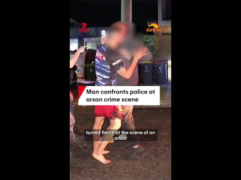 Man confronts police at arson crime scene