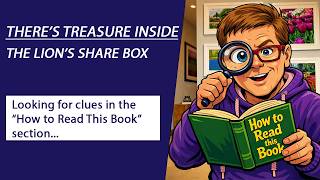 There's Treasure Inside - The Lion's Share Box - Clues in the "How to Read this Book" section