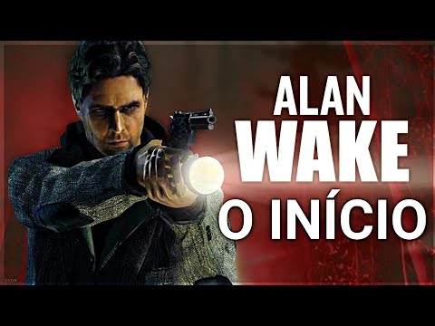 ALAN WAKE – O COMEÇO DE UM PESADELO! Mistério e Terror Psicológico | Parte 1 | Gameplay Comentado