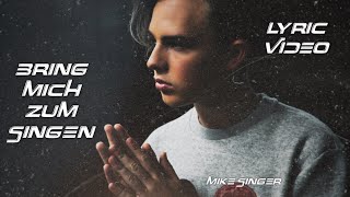 Mike Singer - Bring mich zum Singen (Lyrics)