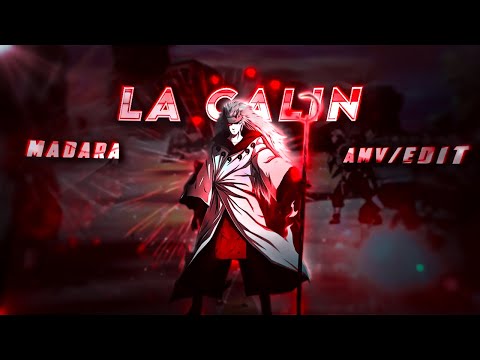 Madara Uchiha Badass Edit - La Câlin [Edit/AMV] !
