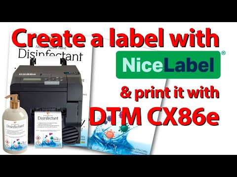 Create a Disinfectant label with NiceLabel 2019 & print it with DTM CX86e
