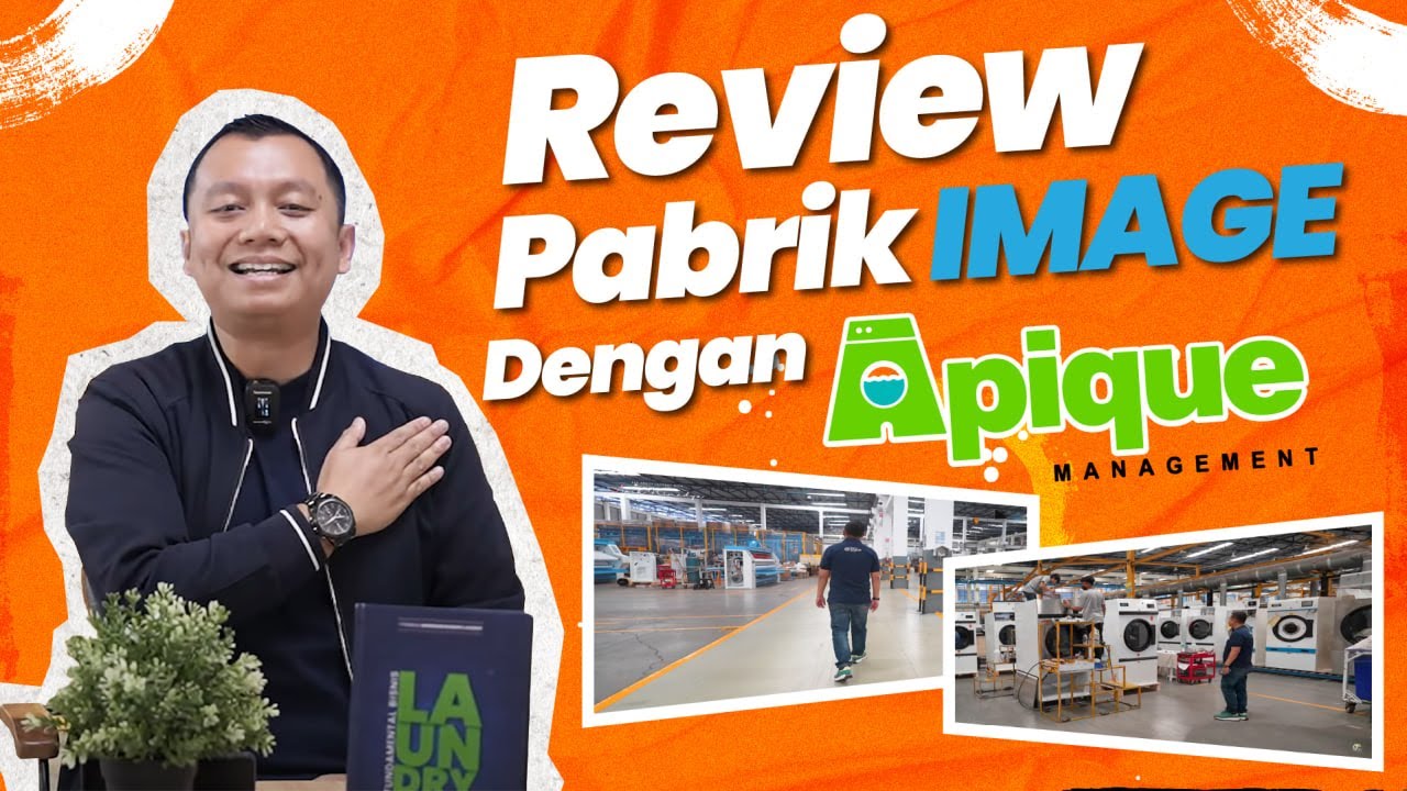 Review Pabrik IMAGE Laundry dengan Apique Management | Mesin Laundry Rumah Sakit & Hotel by DIA