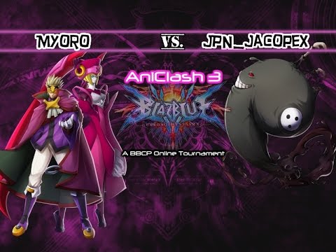 AniClash 3 - BBCP - [W-Bracket] - Myoro (Relius) vs JPN_JacopeX (Arakune)