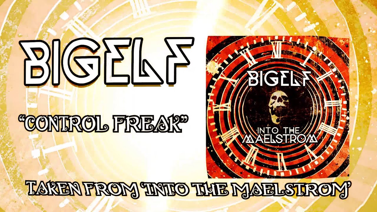 BIGELF - Control Freak (Lyric Video) - YouTube