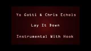 Yo Gotti Instrumental With Hook   Lay It Down featuring Chris Echols