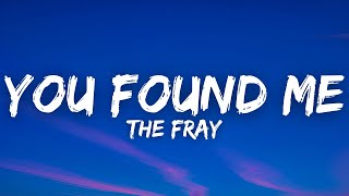The Fray - You Found Me (Lyrics)