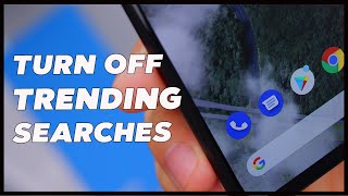 How to Get Rid of  Trending Searches on Google