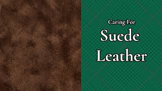 How To Clean & Maintain Suede Leather | Expert Shoe Care