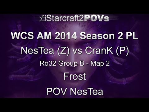 SC2 HotS - WCS AM 2014 S2 PL - NesTea vs CranK - Ro32 Group B - Map 2 - Frost - NesTea
