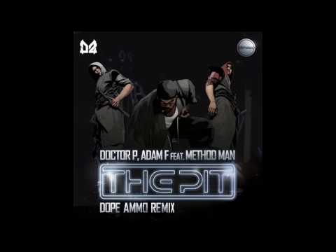 Doctor P, Adam F feat Method Man - The Pit (Dope Ammo Remix) Unofficial