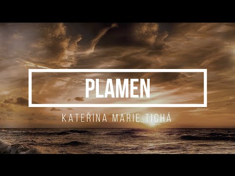 Kateřina Marie Tichá a Bandjeez - Plamen - Lyrics - Text