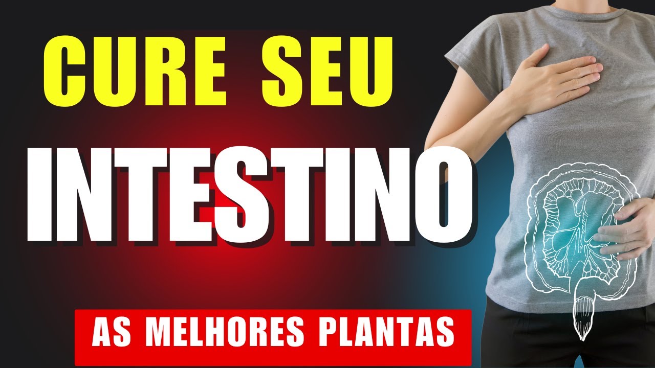 16 MANEIRAS DE CURAR O INTESTINO: DICAS E ERVAS PARA CURAR