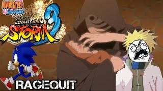 Naruto Ultimate Ninja Storm 3 | Sonic - Ragequitting at the Speed of Sound