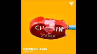 Supermans Feinde - Chasin' You ( Extended Club Edit 2015 )