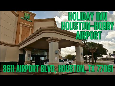 Tour and Review of the Holiday Inn Houston-Hobby Airport 8611 Airport Blvd, Houston, TX 77061