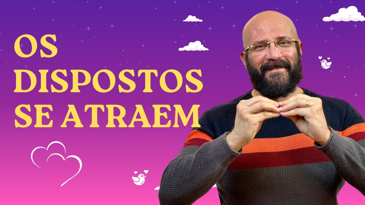 OS DISPOSTOS SE ATRAEM | Marcos Lacerda, psicólogo