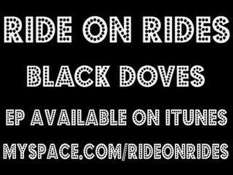 Ride On RIdes - Black Doves