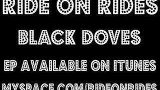 Ride On RIdes - Black Doves