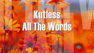 Kutless - All The Words