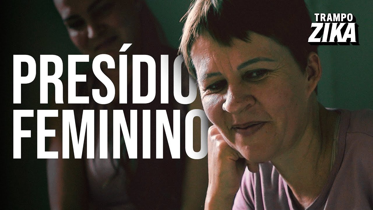 TRABALHEI POR UM DIA NO PRESÍDIO FEMININO | TRAMPO ZIKA