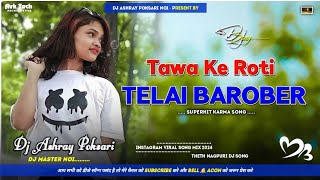 tawa ke roti cg song | Superhit Cg Song New Cg Dj Remix Song 2024 | Instagram Viral Song| Dj Ashray