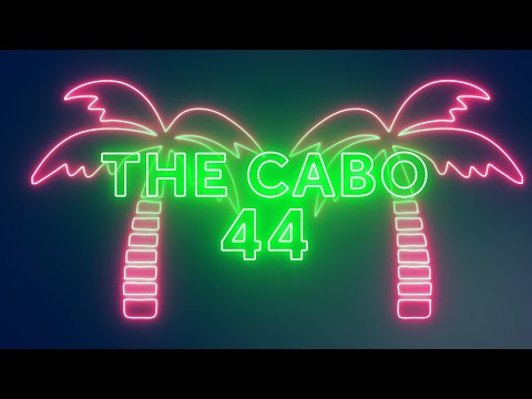 The Cabo 44 - OFFICIAL TRAILER