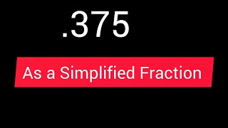 What is .375 as a simplified fraction