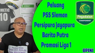 Download lagu Skenario PSS Sleman, Persipura Jayapura dan Barito Putra Promosi Liga 1 mp3
