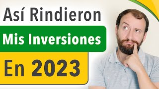 Video: Así Rindieron Mis Inversiones En 2023