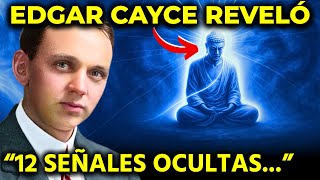 Edgar Cayce advirtió: 12 señales SECRETAS que revelan tu nivel espiritual
