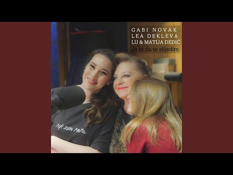 Ja Bi Da Te Slijedim (feat. Matija Dedić, Lu, Gabi Novak) (Instrumental)