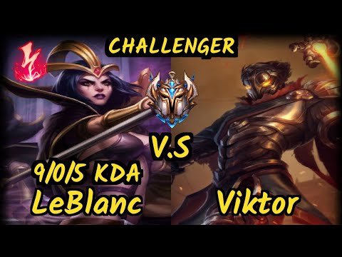 Sertuss (LEBLANC) vs VIKTOR - 9/0/5 KDA MID CHALLENGER GAMEPLAY - EUW