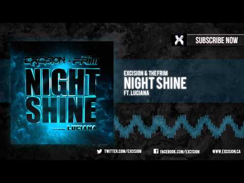 Excision & The Frim - Night Shine ft. Luciana (Official Full Audio)
