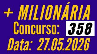 Resultado Mais Milionaria de ontem 27/05, Resultado Mais Milionária concurso 358