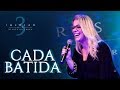 DIANTE DO TRONO IMERSÃO 3 04 CADA BATIDA CLIPE OFICIAL