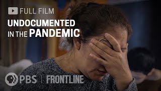 Undocumented in the Pandemic (full film) | FRONTLINE